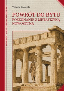 Powrót do bytu. Pożegnanie z metafizyką nowożytną - Vittorio Possenti [KSIĄŻKA]