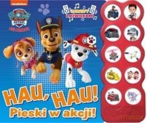 Psi Patrol. Książka z dźwiękami nr 1 Hau, hau! Pieski w akcji! [KSIĄŻKA]