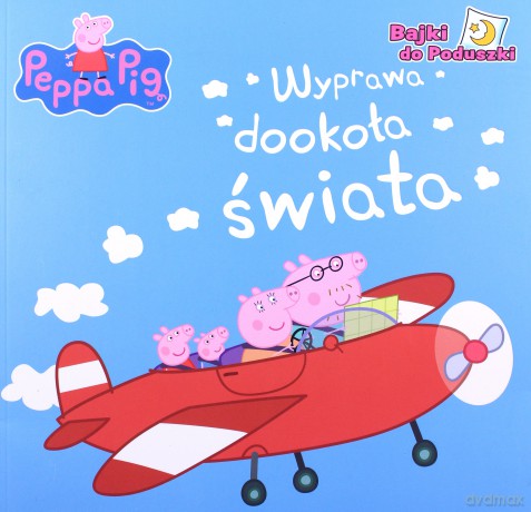 Świnka Peppa .Wyprawa dookoła świata [KSIĄŻKA]