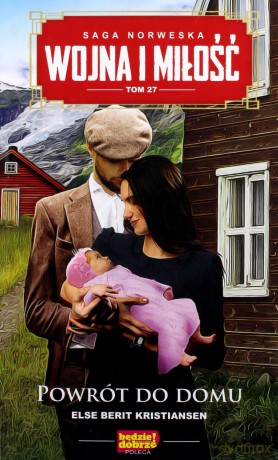 Wojna i miłość (Tom 27) Powrót do domu - Berit Kristiansen Else [KSIĄŻKA]