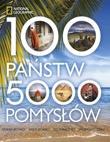 100 państw 5000 pomysłów [KSIĄŻKA]