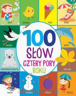 100 pierwszych słów. Cztery pory roku [KSIĄŻKA]