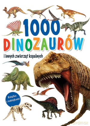 1000 dinozaurów [KSIĄŻKA]