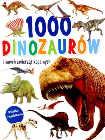 1000 dinozaurów [KSIĄŻKA]