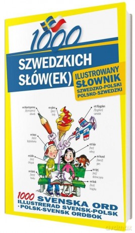 1000 szwedzkich słów(ek) Ilustrowany słownik [KSIĄŻKA]