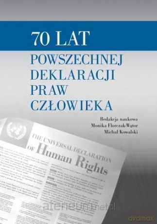 70 lat Powszechnej Deklaracji Praw Człowieka [KSIĄŻKA]