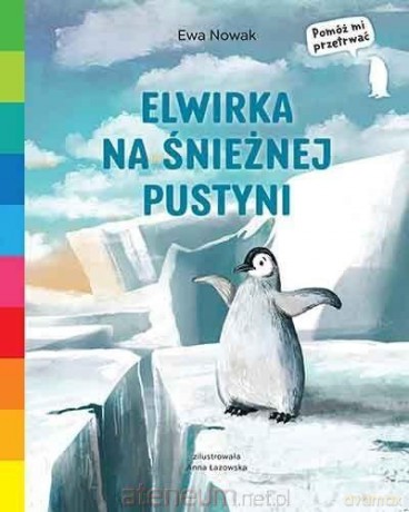 Akademia mądrego dziecka. Elwirka na śnieżnej.. - Ewa Nowak [KSIĄŻKA]