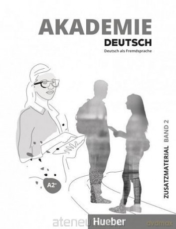 Akademie Deutsch A2+ (Tom 2) materiały dodatkowe [KSIĄŻKA]