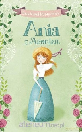 Ania z Avonlea - Lucy Maud Montgomery [KSIĄŻKA]
