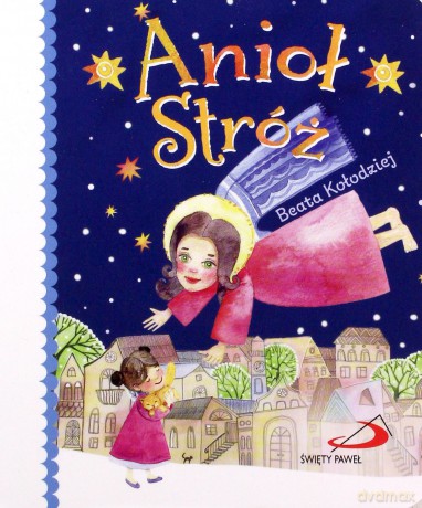 Anioł Stróż - Beata Kołodziej [KSIĄŻKA]