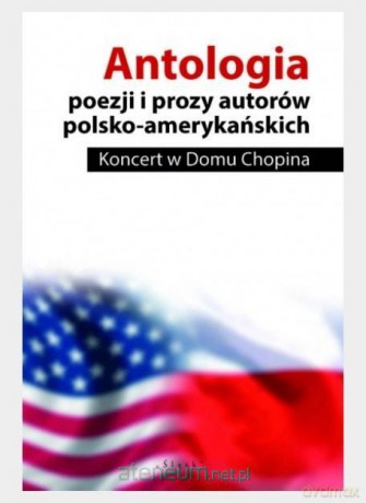 Antologia poezji i prozy autorów polsko-amerykańskich - John Minczeski, John Guzlowski [KSIĄŻKA]