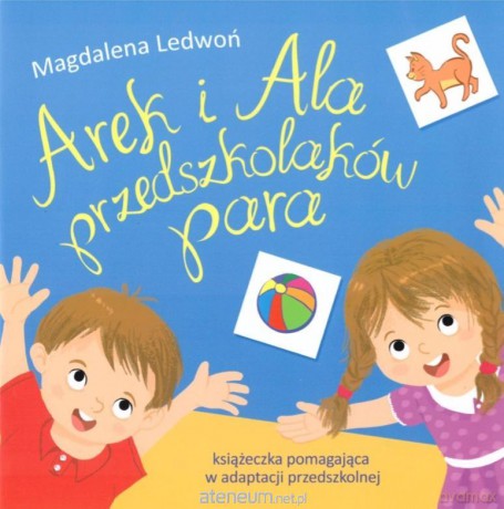 Arek i Ala przedszkolaków para - Magdalena Ledwoń [KSIĄŻKA]