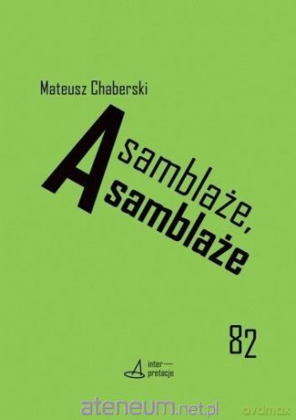 Asamblaże, asamblaże - Mateusz Chaberski [KSIĄŻKA]
