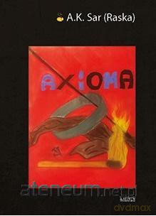 Axioma. Powieść - A.K. Sar [KSIĄŻKA]
