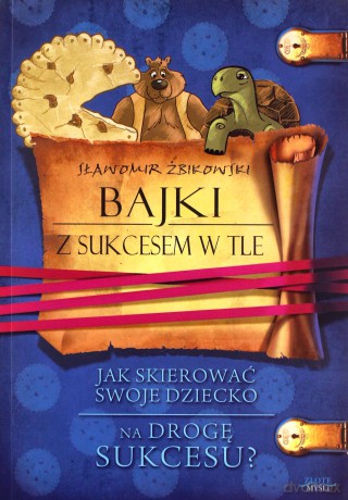 Bajki z sukcesem w tle - Sławomir Żbikowski [KSIĄŻKA]