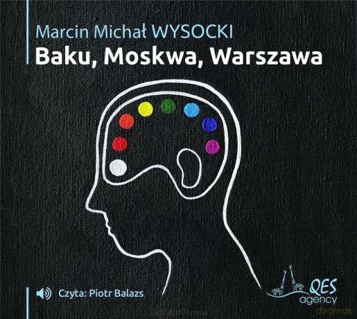 Baku-Moskwa-Warszawa - Marcin Michał Wysocki [AUDIOBOOK]
