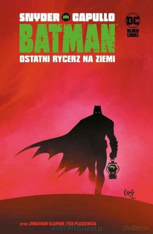 Batman. (Tom 1) Ostatni rycerz na Ziemi - Scott Snyder [KOMIKS]