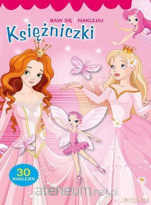 Baw się i naklejaj. Księżniczki [KSIĄŻKA]