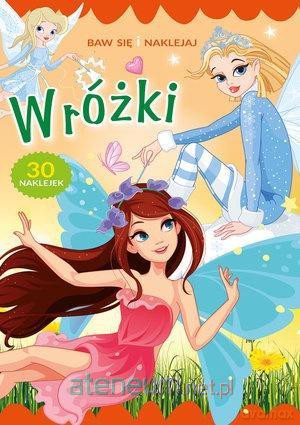 Baw się i naklejaj. Wróżki [KSIĄŻKA]