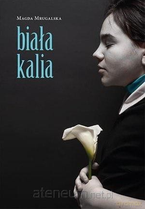 Biała kalia - Magda Margulska [KSIĄŻKA]