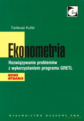 Ekonometria - Tadeusz Kufel [KSIĄŻKA]
