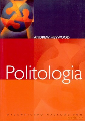 Politologia /w.1/ - Andrew Heywood [KSIĄŻKA]