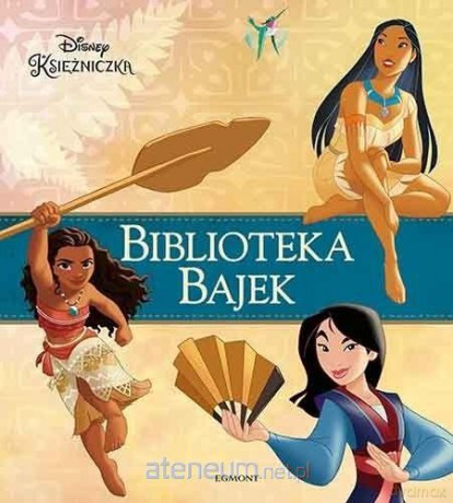 Biblioteka Bajek. Disney Księżniczka [KSIĄŻKA]