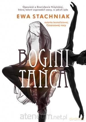 Bogini Tańca z autografem - Ewa Stachniak [KSIĄŻKA]
