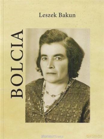 Bolcia - Leszek Bakun [KSIĄŻKA]