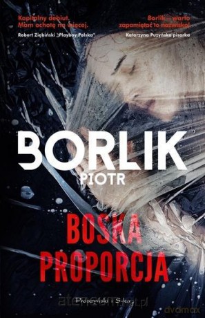 Boska proporcja - Borlik Piotr [KSIĄŻKA]