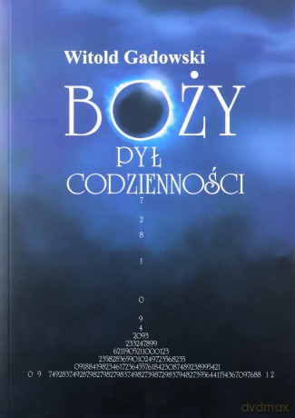 Boży pył codzienności - Witold Gadowski [KSIĄŻKA]