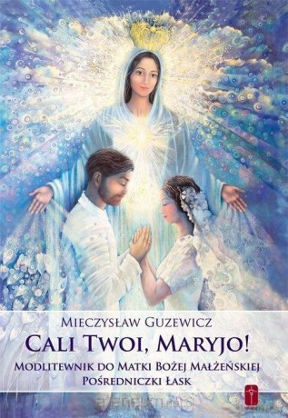 Cali Twoi, Maryjo! - Mieczysław Guzewicz [KSIĄŻKA]