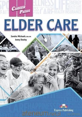 Career Paths: Elder Care podręcznik + DigiBook - Sandra Michaels, BSN, RN, Jenny Dooley [KSIĄŻKA]