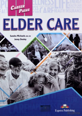 Career Paths: Elder Care podręcznik + DigiBook - Sandra Michaels, BSN, RN, Jenny Dooley [KSIĄŻKA]