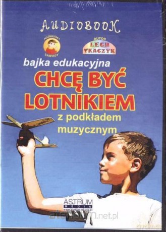 Chcę być lotnikiem - Lech Tkaczyk [AUDIOBOOK]