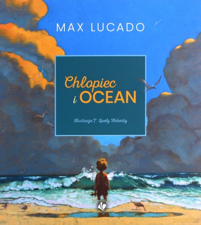 Chłopiec i ocean - Max Lucado [KSIĄŻKA]