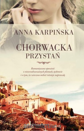 Chorwacka przystań - Karpińska Anna [KSIĄŻKA]
