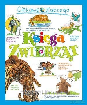 Ciekawe dlaczego. Księga zwierząt [KSIĄŻKA]