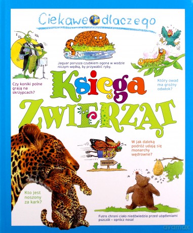 Ciekawe dlaczego. Księga zwierząt [KSIĄŻKA]