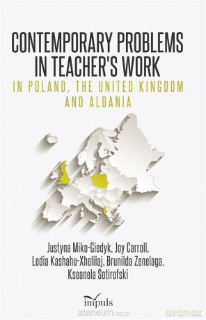 Contemporary Problems in Teachers Work in Poland [KSIĄŻKA]