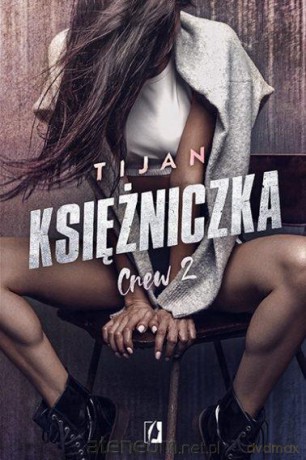 Crew (Tom 2) Książniczka - Tijan [KSIĄŻKA]