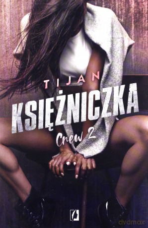 Crew (Tom 2) Książniczka - Tijan [KSIĄŻKA]