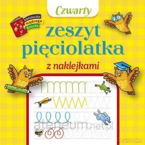 Czwarty zeszyt pięciolatka z naklejkami - Anna Wiśniewska [KSIĄŻKA]
