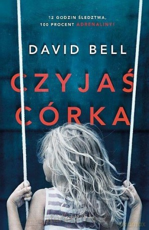 Czyjaś córka - David Bell [KSIĄŻKA]