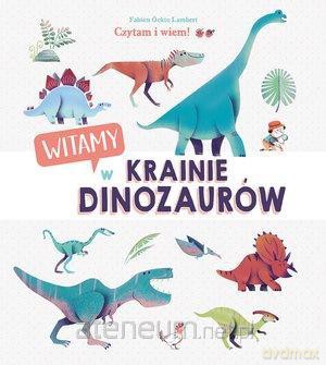 Czytam i wiem! Witamy w krainie dinozaurów - Fabien Ockto Lambert [KSIĄŻKA]