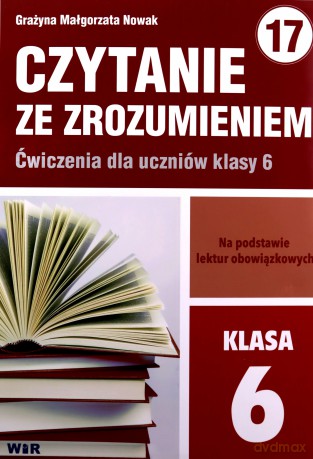 Czytanie ze zrozumieniem dla kl. 6 SP - Grażyna Małgorzata Nowak [KSIĄŻKA]