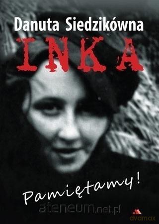 Danuta Siedzikówna. Inka. Pamiętamy! - Jarosław Wąsowicz SDB [KSIĄŻKA]