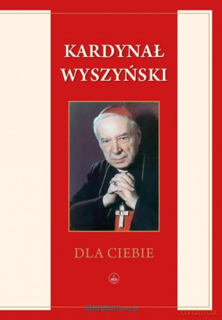Dla Ciebie - Stefan Wyszyński [KSIĄŻKA]