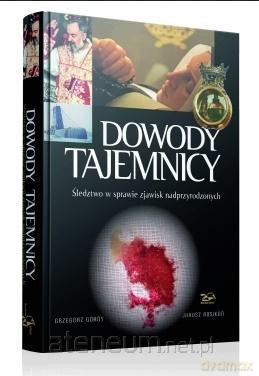 Dowody Tajemnicy. Śledztwo w sprawie - Grzegorz Górny, Janusz Rosikoń [KSIĄŻKA]