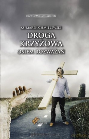 Droga krzyżowa. Osiem rozważań - Marek Chmielewski [KSIĄŻKA]